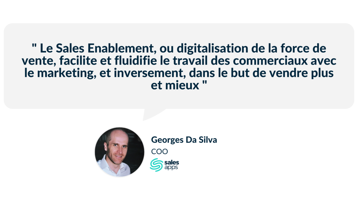 Le Sales Enablement expliqué par Georges Da Silva, COO Salesapps.