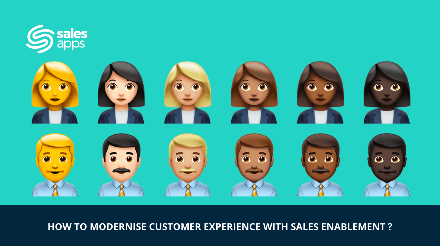How to modernize the customer experience with Sales Enablement?
