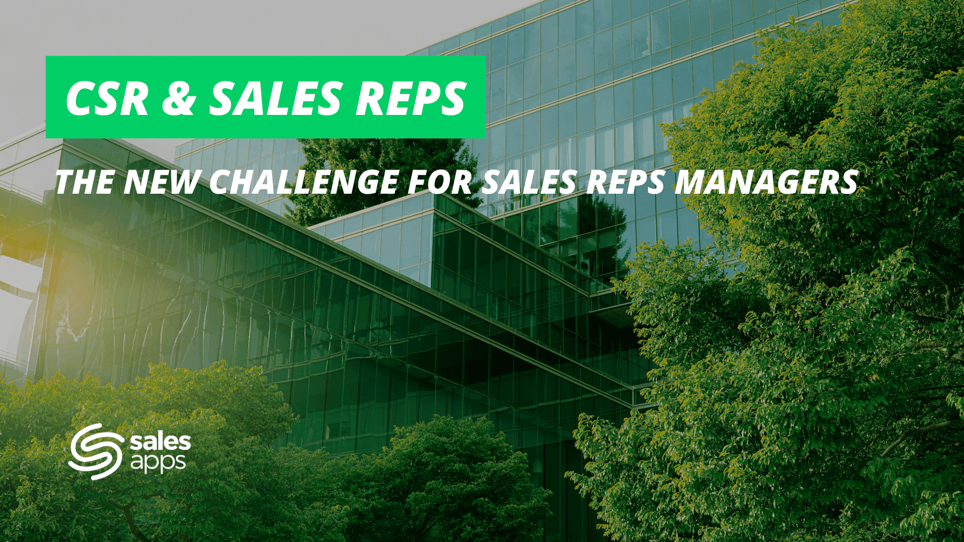 CSR &amp; sales reps : the new challenge for managers sales reps !