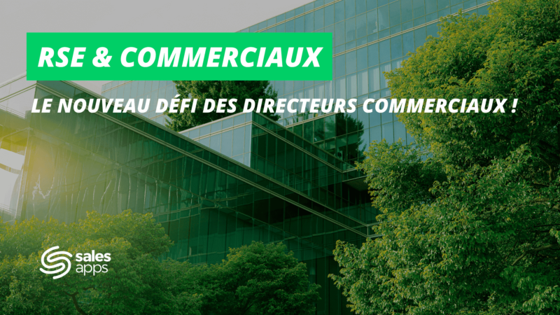 RSE & Commerciaux : le nouveau défi des directeurs commerciaux !