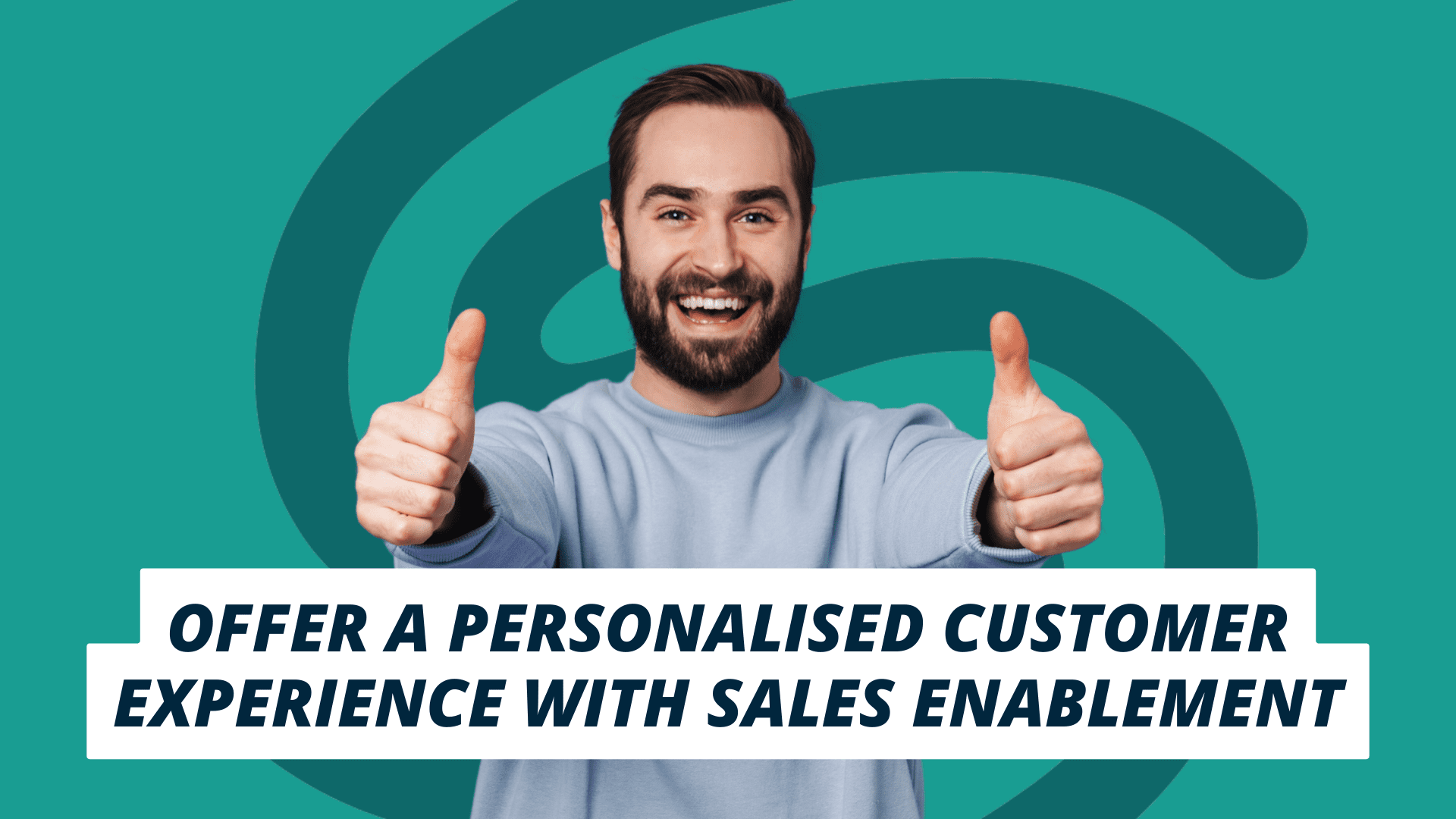 Offer a personalized customer experience with Sales Enablement
