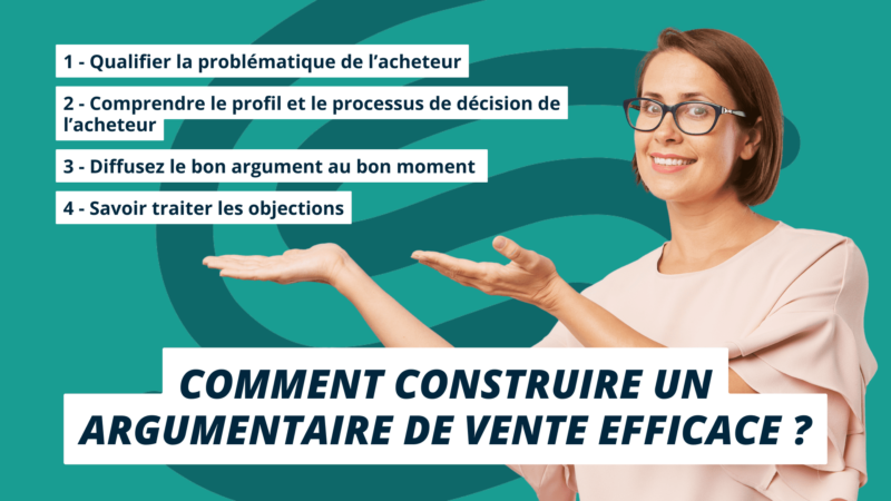 Les Secrets Pour Bâtir Un Bon Argumentaire De Vente ? - Salesapps